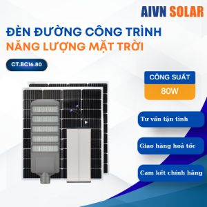 Đèn Đường Công Trình Năng Lượng Mặt Trời 80W Chống Nước CT.BC16.80